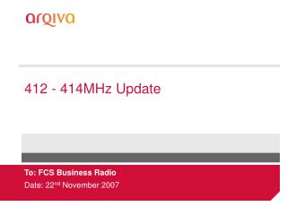 412 - 414MHz Update