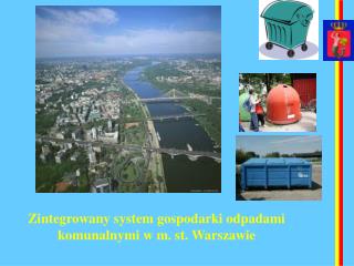 Zintegrowany system gospodarki odpadami komunalnymi w m. st. Warszawie