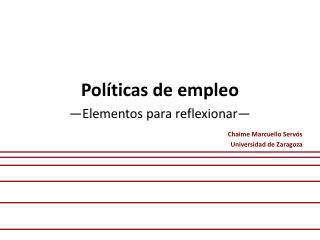 Políticas de empleo —Elementos para reflexionar—