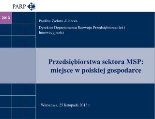 Przedsiębiorstwa sektora MSP: miejsce w polskiej gospodarce