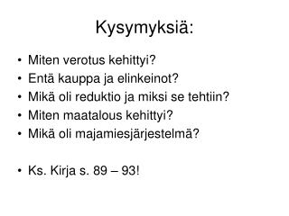 Kysymyksiä: