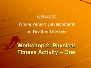 Workshop 2: Physical Fitness Activity – One