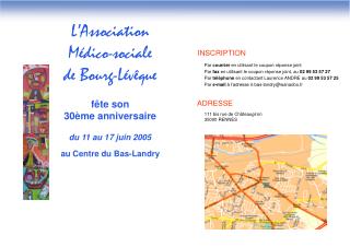 L’Association Médico-sociale de Bourg-Lévêque fête son 30ème anniversaire du 11 au 17 juin 2005