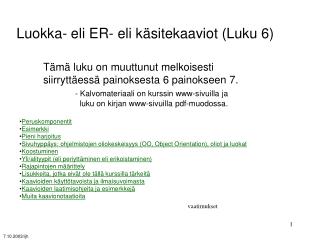 Luokka- eli ER- eli käsitekaaviot (Luku 6)