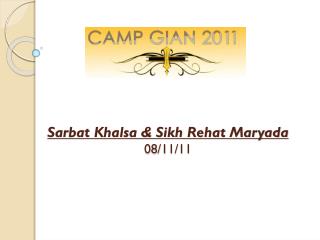 Sarbat Khalsa &amp; Sikh Rehat Maryada 08/11/11