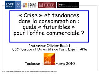 « Crise » et tendances dans la consommation : quels « futuribles » pour l’offre commerciale ?