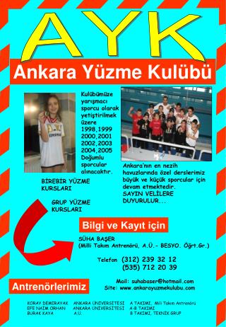 Kulübümüze yarışmacı sporcu olarak yetiştirilmek üzere 1998,1999 2000,2001 2002,2003