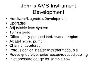 John’s AMS Instrument Development