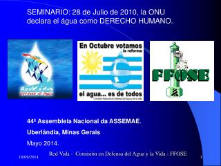 SEMINARIO: 28 de Julio de 2010, la ONU declara el água como DERECHO HUMANO.