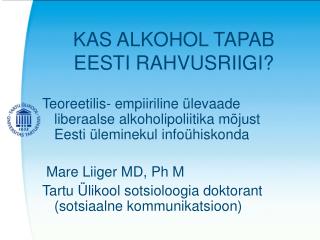 KAS ALKOHOL TAPAB EESTI RAHVUSRIIGI?