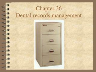 Chapter 36 Dental records management