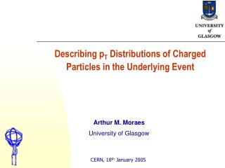 Describing p T Distributions of Charged Particles in the Underlying Event