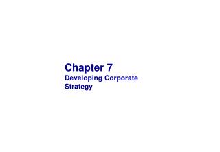 Chapter 7 Developing Corporate Strategy