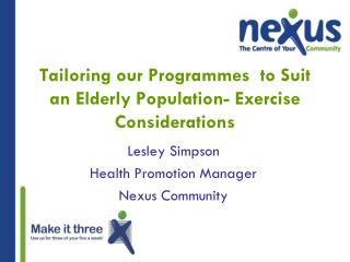 Tailoring our Programmes  to Suit an Elderly Population- Exercise Considerations