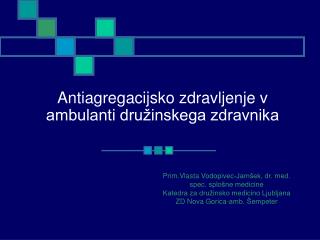 Antiagregacijsko zdravljenje v ambulanti družinskega zdravnika