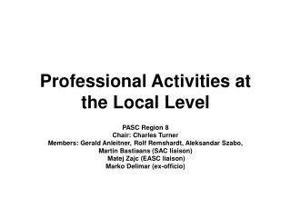 Professional Activities at the Local Level