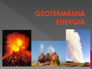 GEOTERMÁLNA ENERGIA
