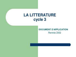 LITTERATURE SYNTHESE DU DOCUMENT D’APPLICATION DES PROGRAMMES SOMMAIRE