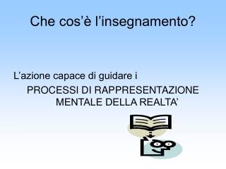 Che cos’è l’insegnamento?