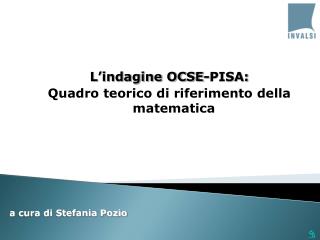 L’indagine OCSE-PISA: Quadro teorico di riferimento della matematica