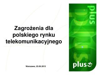 Zagrożenia dla polskiego rynku telekomunikacyjnego