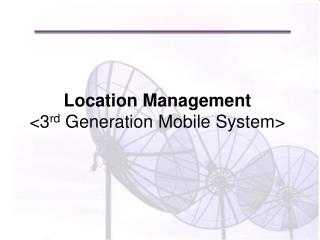 Location Management &lt;3 rd Generation Mobile System&gt;