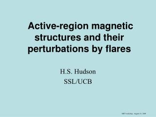 Active-region magnetic structures and their perturbations by flares