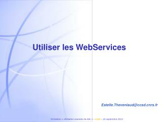 Utiliser les WebServices