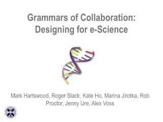 Grammars of Collaboration: Designing for e-Science