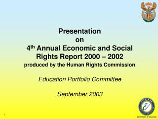 Presentation on 4 th Annual Economic and Social Rights Report 2000 – 2002