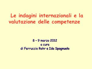 Le indagini internazionali e la valutazione delle competenze