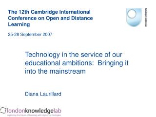 Technology in the service of our educational ambitions: Bringing it into the mainstream
