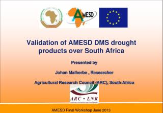Validation of AMESD DMS drought products over South Africa