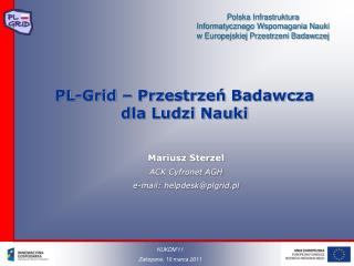 PL-Grid – Przestrzeń Badawcza dla Ludzi Nauki