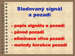 Sledovaný signál a pozadí