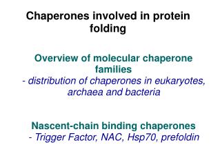 Chaperones involved in protein folding