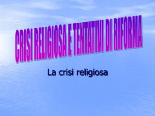 La crisi religiosa