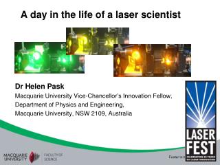 A day in the life of a laser scientist