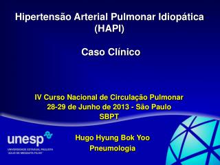 Hipertensão Arterial Pulmonar Idiopática (HAPI) Caso Clínico