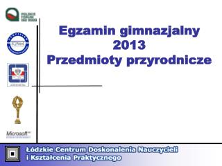 Egzamin gimnazjalny 2013 Przedmioty przyrodnicze