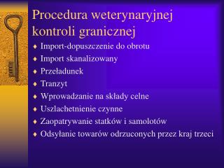 Procedura weterynaryjnej kontroli granicznej