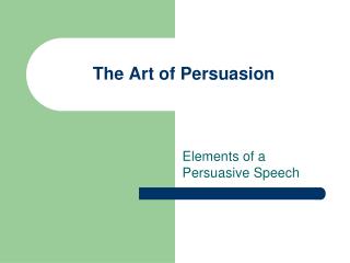 The Art of Persuasion