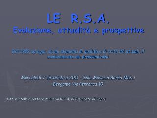 LE R.S.A. Evoluzione, attualità e prospettive