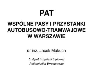 PAT WSPÓLNE PASY I PRZYSTANKI AUTOBUSOWO-TRAMWAJOWE W WARSZAWIE