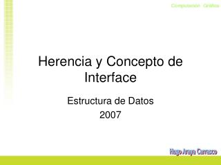 Herencia y Concepto de Interface