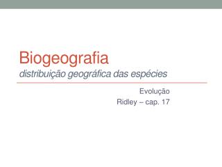 Biogeografia distribuição geográfica das espécies