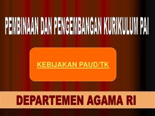 PEMBINAAN DAN PENGEMBANGAN KURIKULUM PAI