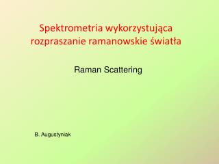 Spektrometria wykorzystująca rozpraszanie ramanowskie światła