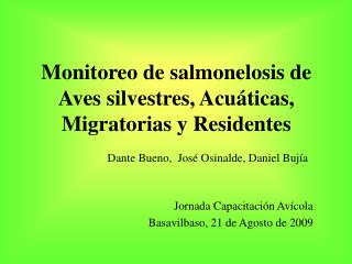 Monitoreo de salmonelosis de Aves silvestres, Acuáticas, Migratorias y Residentes
