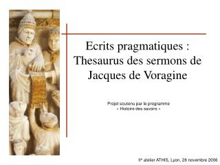 Ecrits pragmatiques : Thesaurus des sermons de Jacques de Voragine